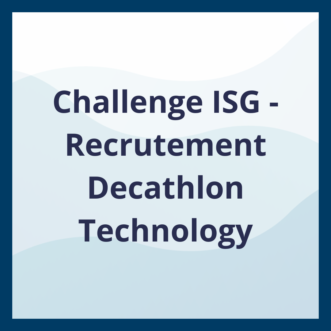 Challenge ISG - Recrutement Decathlon Technology _Moufadal Mahamadaly Nissad